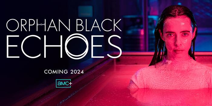 《黑色孤儿：回声》定档暑期开播 探索新未来